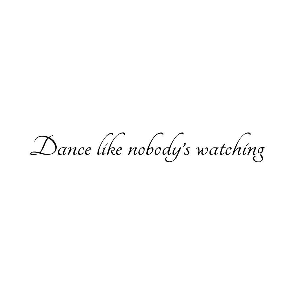 Dance Like Nobody's Watching