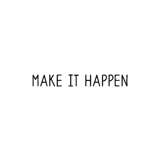Make It Happen