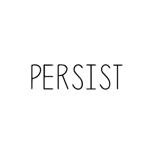 Persist