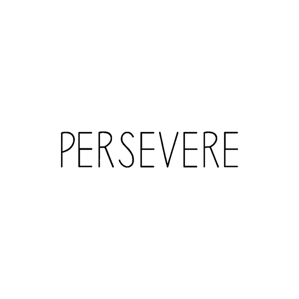 Perservere