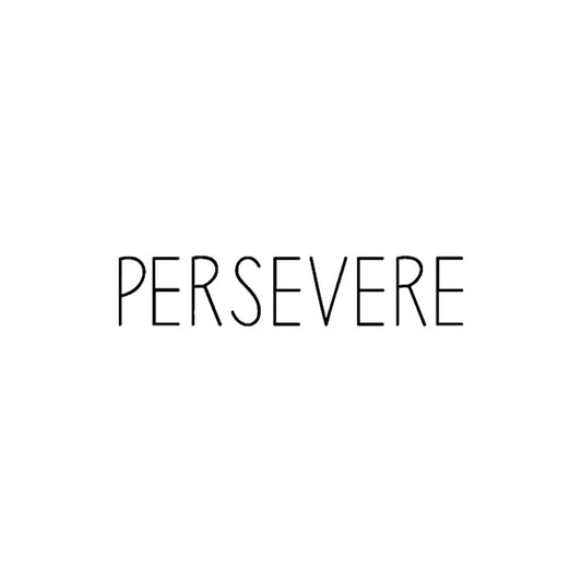 Perservere