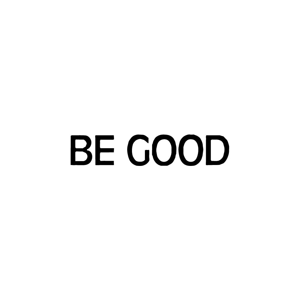 Be Good