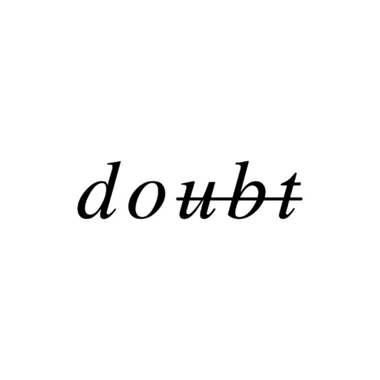 Don't Doubt